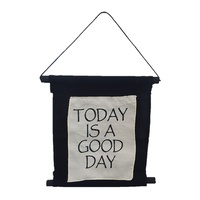 25cm Inspirational Scroll Banner "Today is a Good Day" Black & White Wall Art