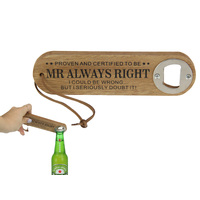 Beer Bottle Opener Wooden Always Right Funny Saying with Hang Strap 1pce