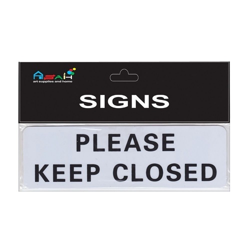 Please Keep Closed Plastic Sign Black and White 20x6cm MQ-285