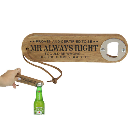 Beer Bottle Opener Wooden Always Right Funny Saying with Hang Strap 1pce